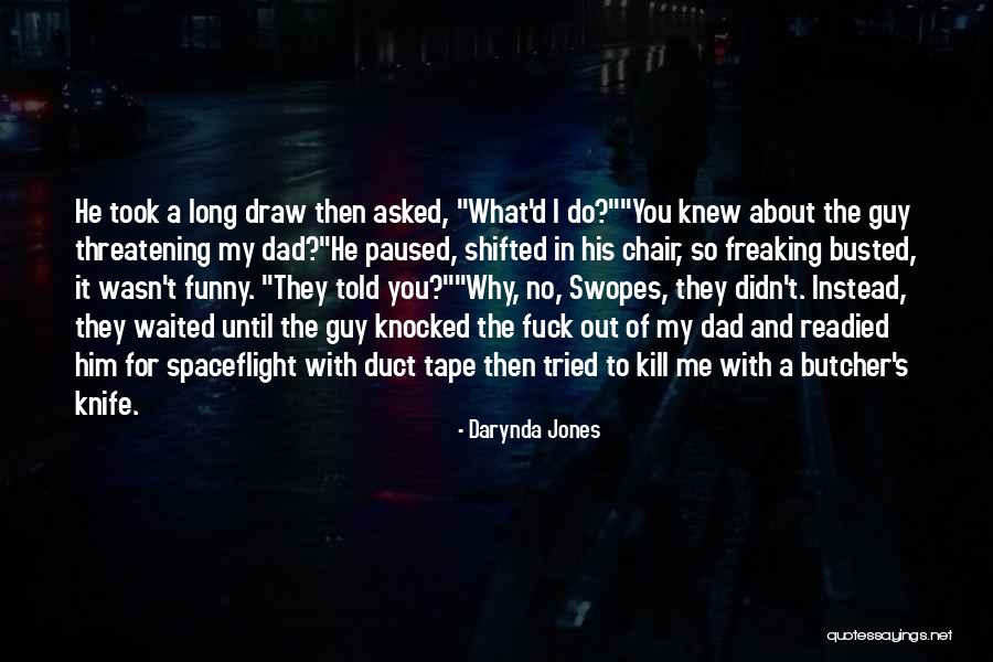 Funny I Didn't Do It Quotes By Darynda Jones Funny I Didn't Do It Quotes By Darynda Jones