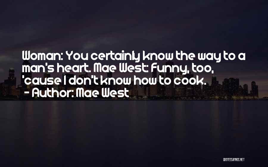 Funny I Don't Cook Quotes By Mae West