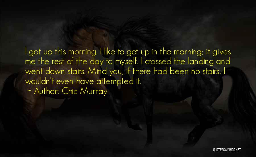 Funny I Got This Quotes By Chic Murray