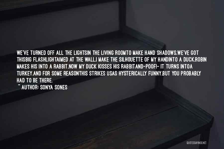 Funny I Got This Quotes By Sonya Sones