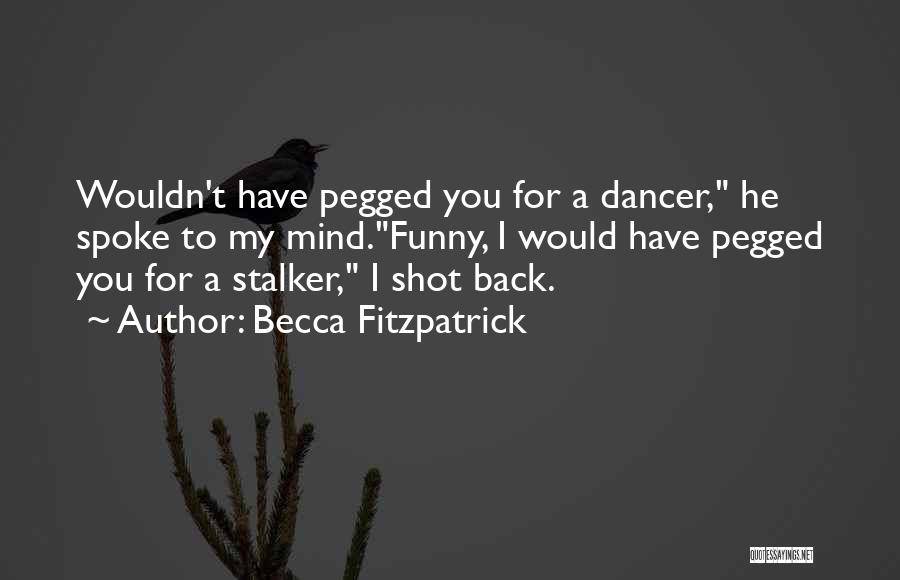 Funny I Got Your Back Quotes By Becca Fitzpatrick