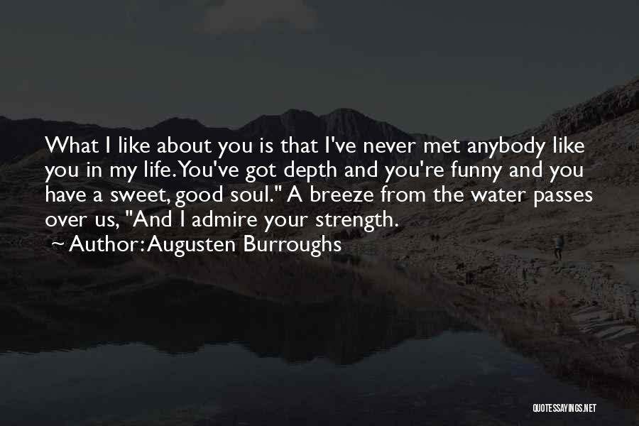 Funny I Just Met You Quotes By Augusten Burroughs