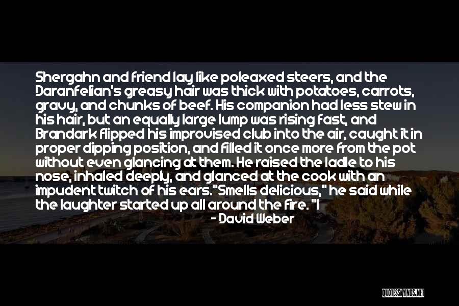 Funny I Look Good Quotes By David Weber Funny I Look Good Quotes By David Weber