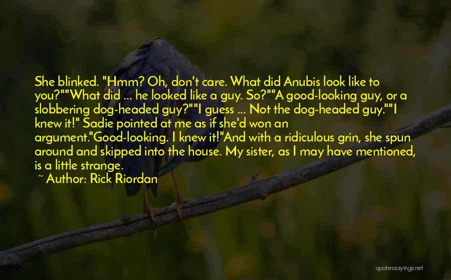 Funny I Look Good Quotes By Rick Riordan