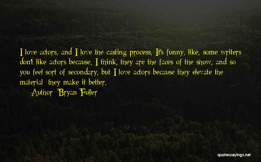 Funny I Love You Like Quotes By Bryan Fuller