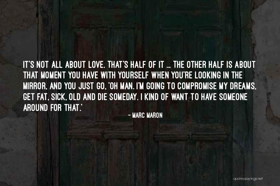 Funny I Love You Man Quotes By Marc Maron Funny I Love You Man Quotes By Marc Maron