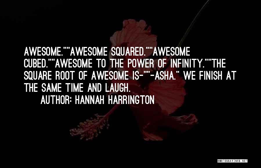 Funny I M Awesome Quotes By Hannah Harrington