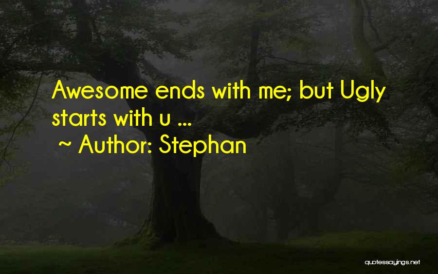 Funny I M Awesome Quotes By Stephan