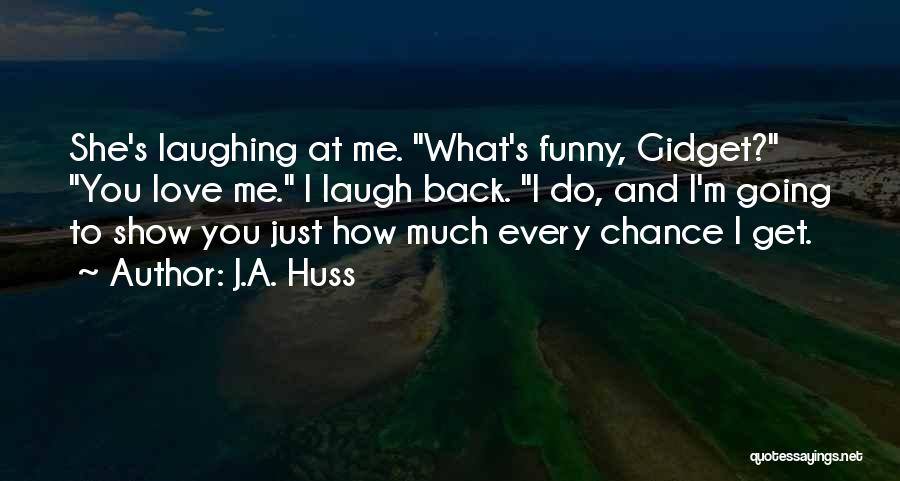 Funny I ' M Back Quotes By J.A. Huss