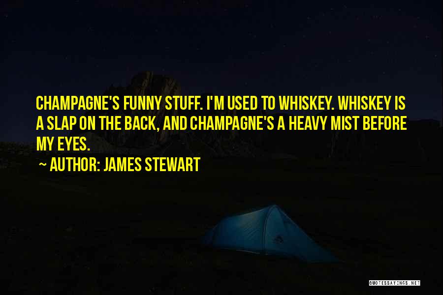 Funny I ' M Back Quotes By James Stewart