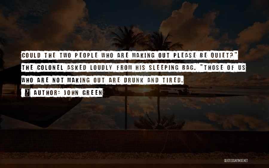 Funny I ' M So Tired Quotes By John Green