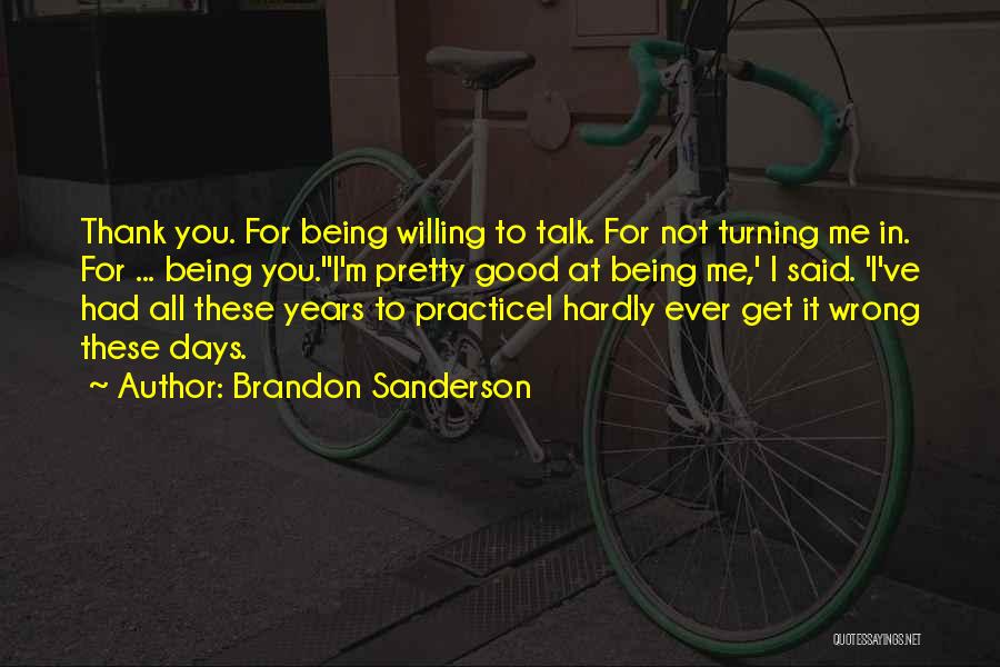 Funny I ' M Thankful For Quotes By Brandon Sanderson
