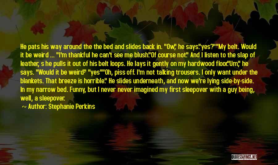 Funny I ' M Thankful For Quotes By Stephanie Perkins