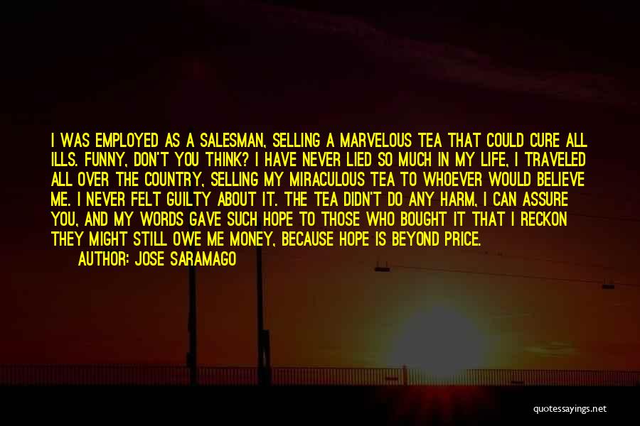 Funny I Would Quotes By Jose Saramago