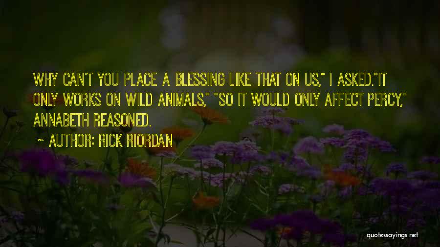 Funny I Would Quotes By Rick Riordan