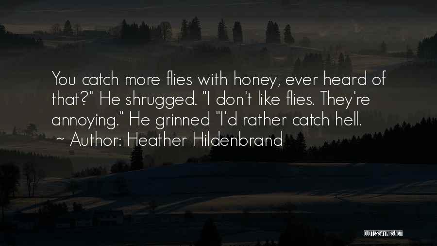 Funny I'd Rather Quotes By Heather Hildenbrand