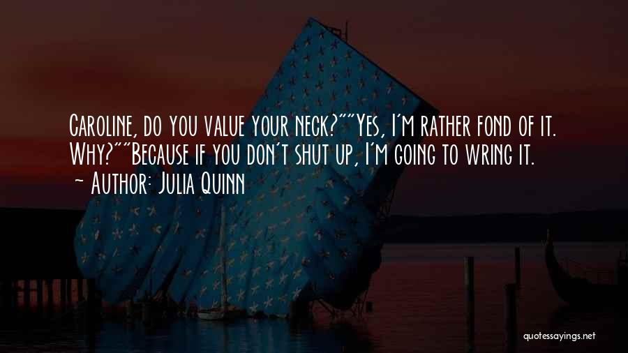 Funny I'd Rather Quotes By Julia Quinn