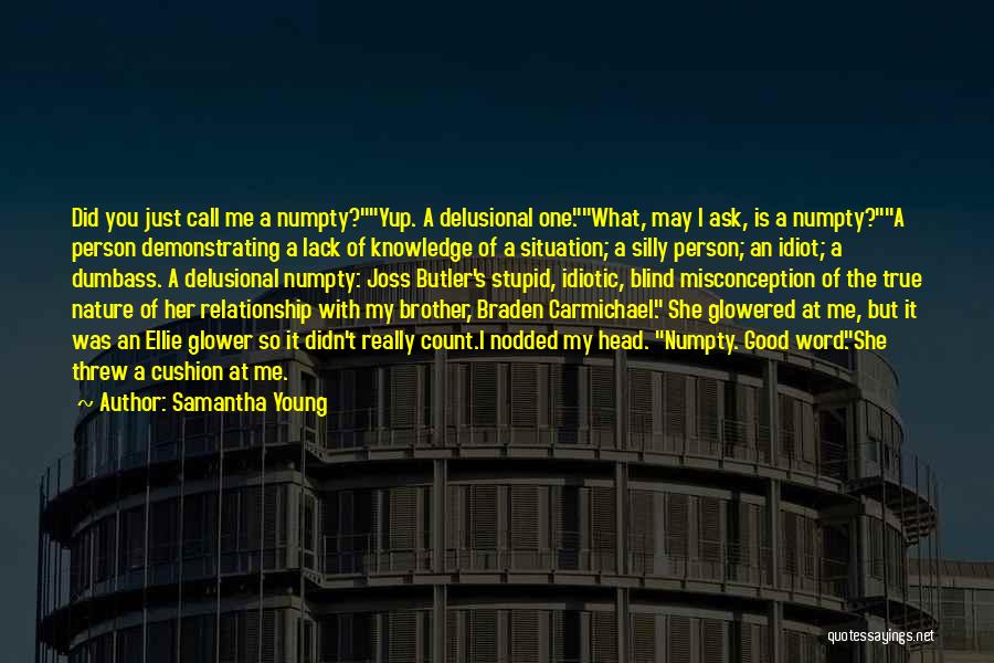 Funny Idiotic Quotes By Samantha Young