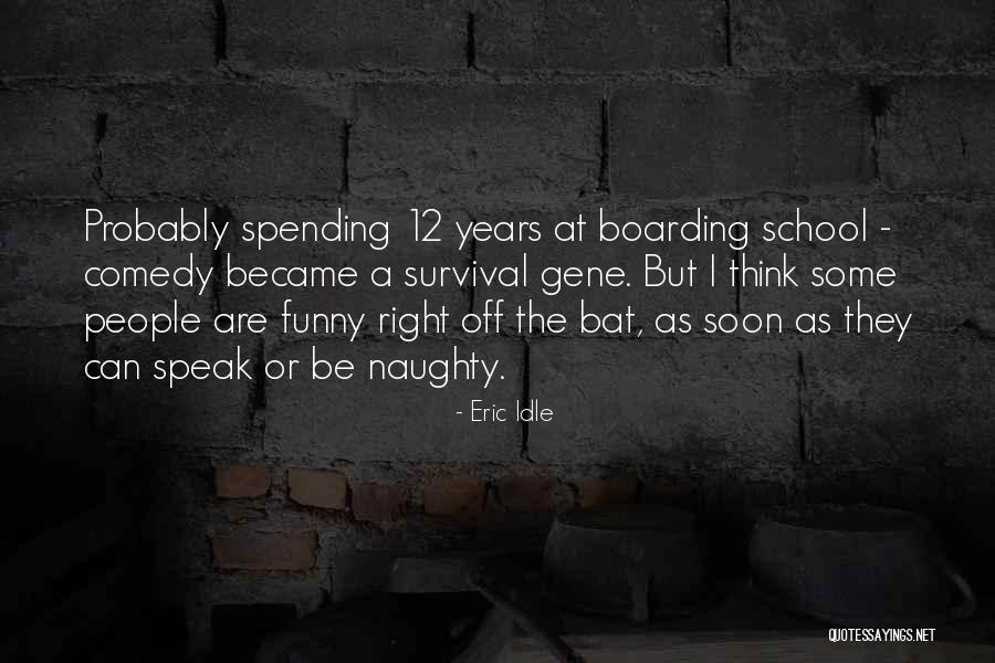 Funny Idle Quotes By Eric Idle