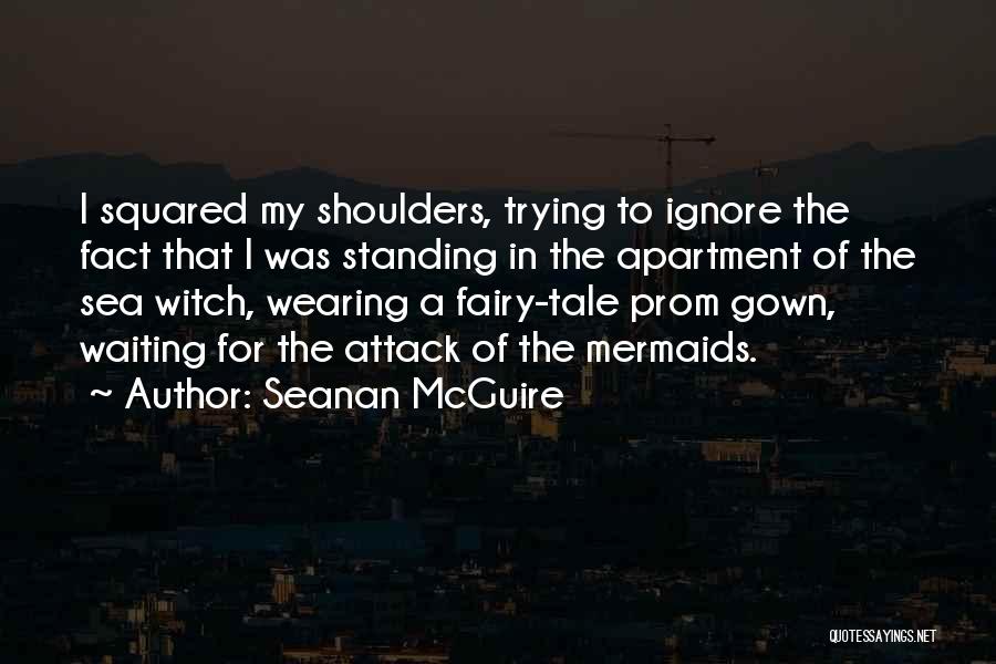 Funny Ignore Quotes By Seanan McGuire