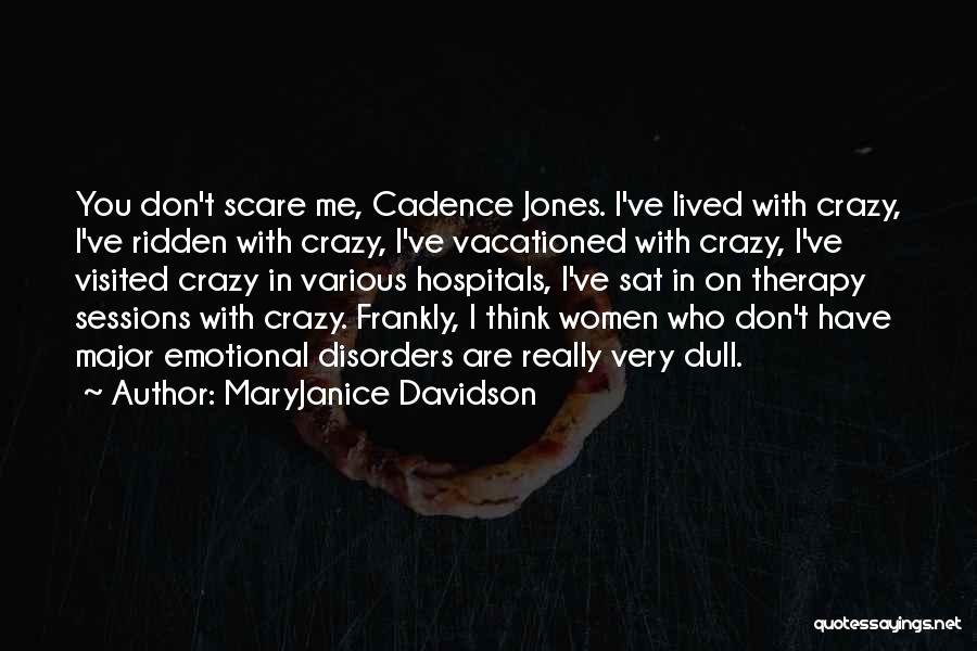 Funny I'm Crazy Quotes By MaryJanice Davidson