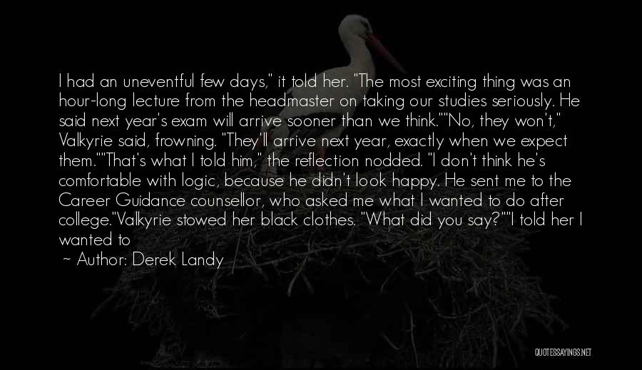 Funny I'm Happy Quotes By Derek Landy