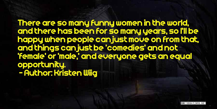 Funny I'm Happy Quotes By Kristen Wiig