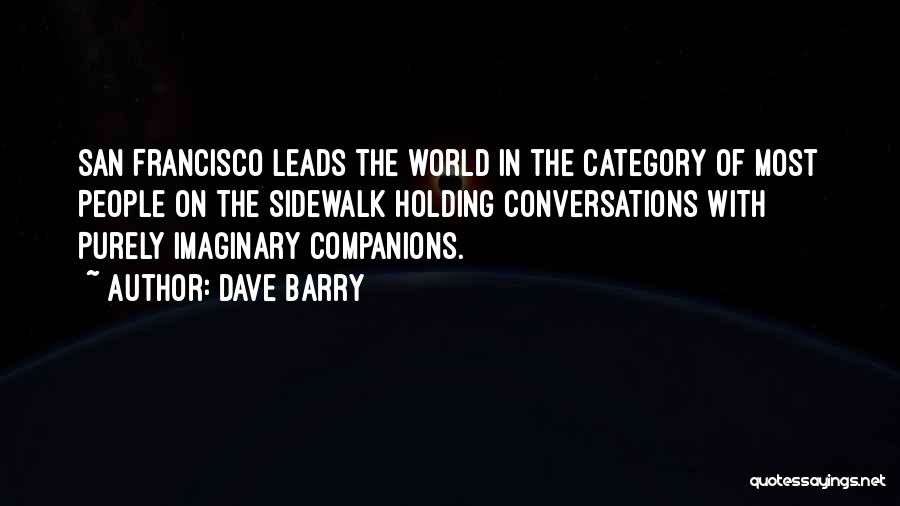 Funny Imaginary Quotes By Dave Barry