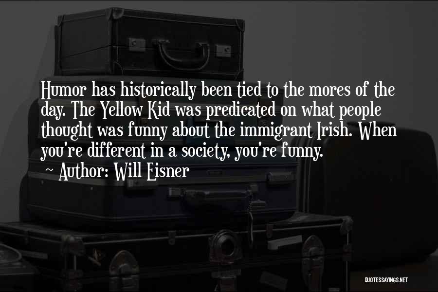 Funny Immigrant Quotes By Will Eisner