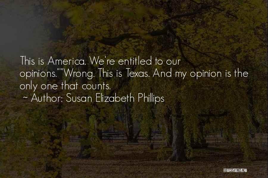 Funny In My Opinion Quotes By Susan Elizabeth Phillips