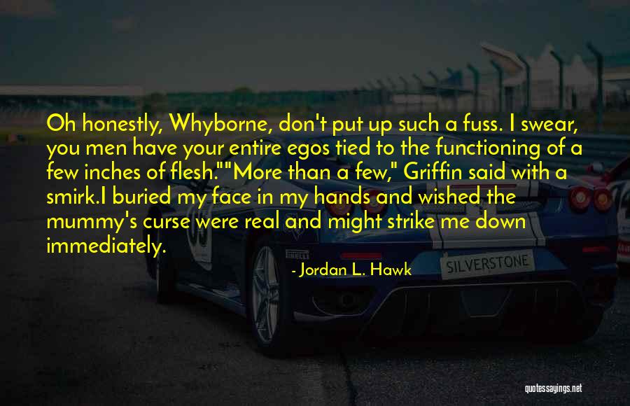 Funny In Your Face Quotes By Jordan L. Hawk