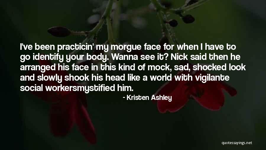 Funny In Your Face Quotes By Kristen Ashley