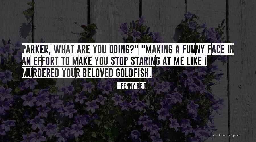 Funny In Your Face Quotes By Penny Reid