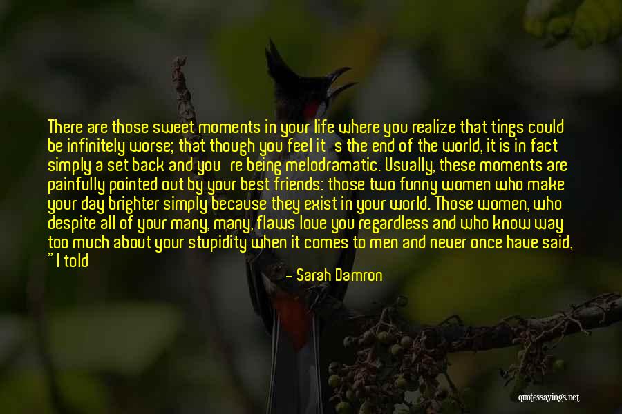 Funny In Your Face Quotes By Sarah Damron