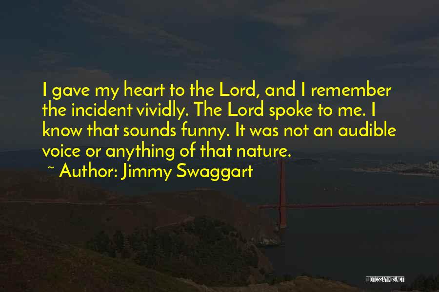 Funny Incident Quotes By Jimmy Swaggart