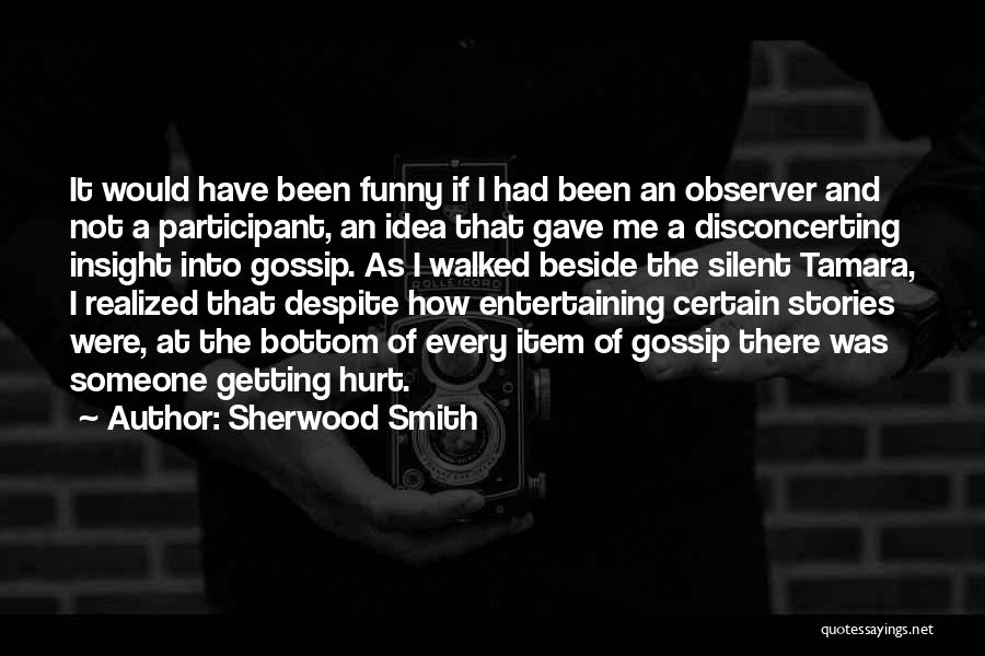 Funny Insight Quotes By Sherwood Smith