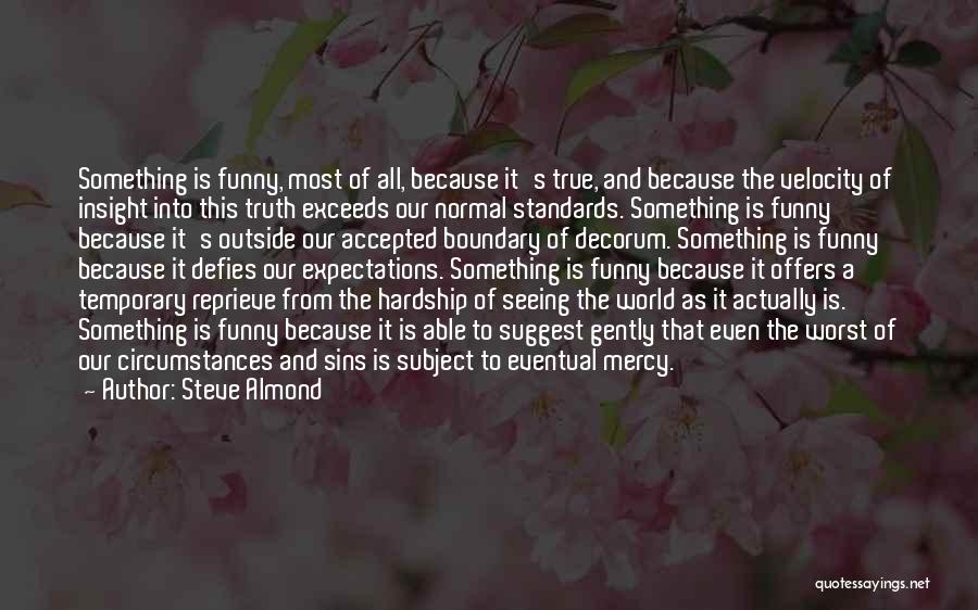 Funny Insight Quotes By Steve Almond