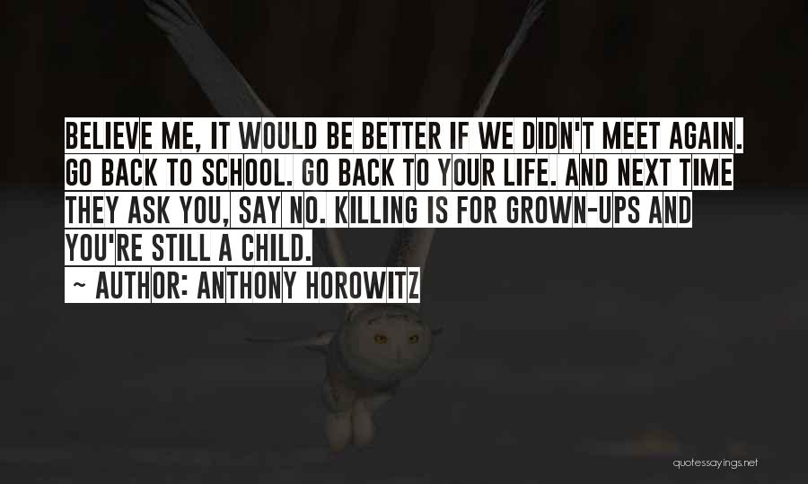 Funny Inspirational Back To School Quotes By Anthony Horowitz