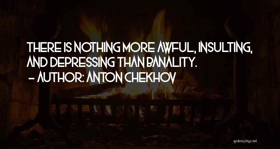 Funny Inspiring Quotes By Anton Chekhov