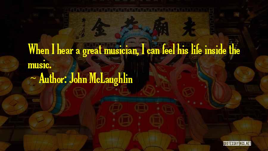 Funny Inspiring Quotes By John McLaughlin