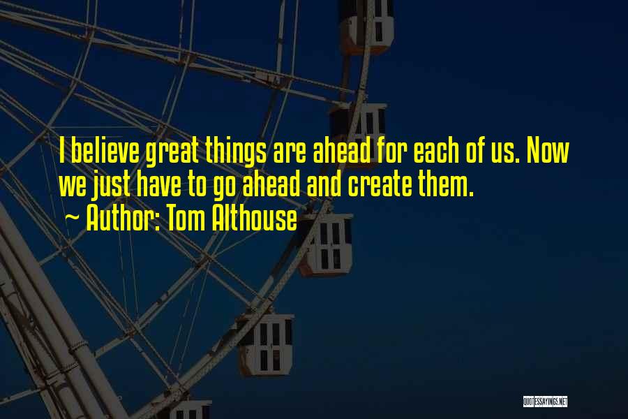 Funny Inspiring Quotes By Tom Althouse