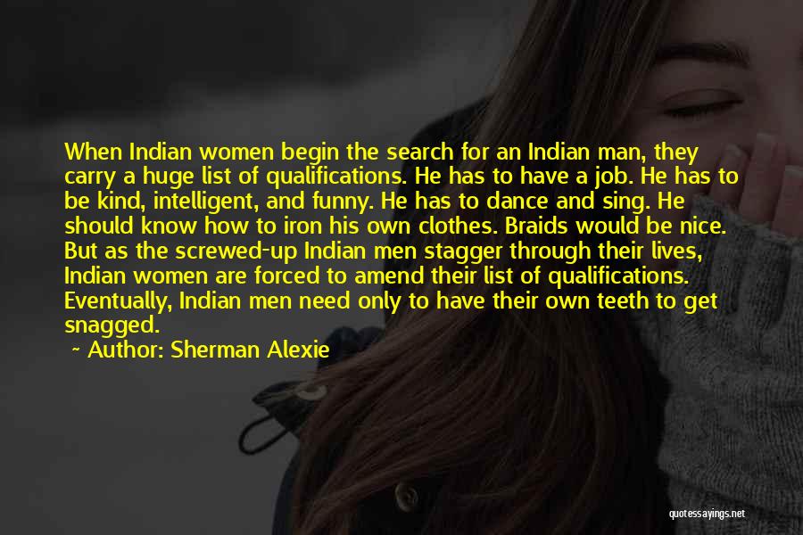 Funny Intelligent Love Quotes By Sherman Alexie