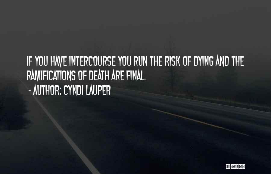 Funny Intercourse Quotes By Cyndi Lauper