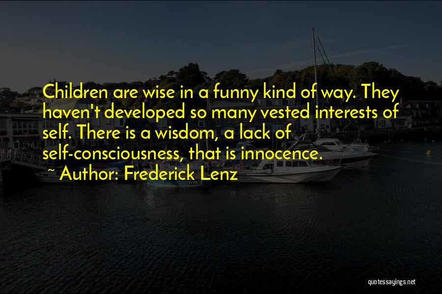 Funny Interests Quotes By Frederick Lenz