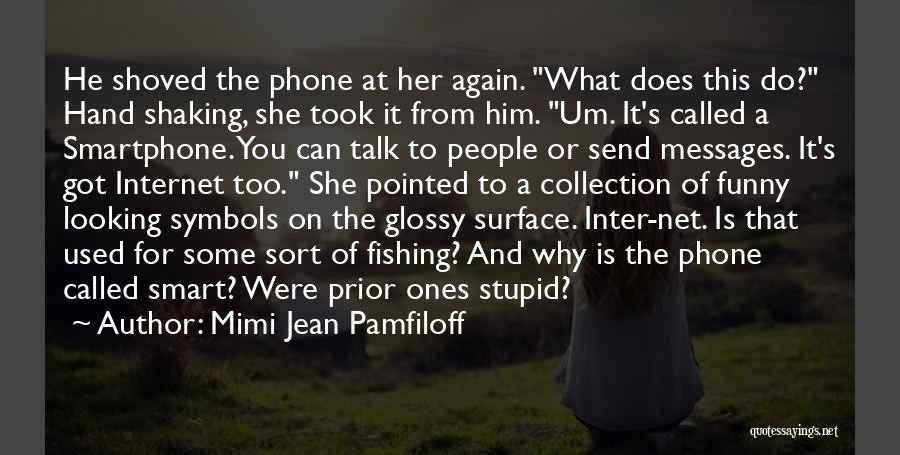 Funny Internet Quotes By Mimi Jean Pamfiloff