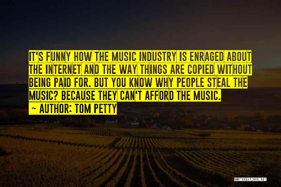 Funny Internet Quotes By Tom Petty