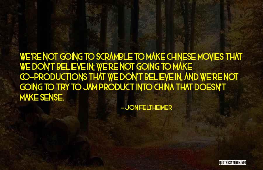 Funny Intimidating Quotes By Jon Feltheimer Funny Intimidating Quotes By Jon Feltheimer