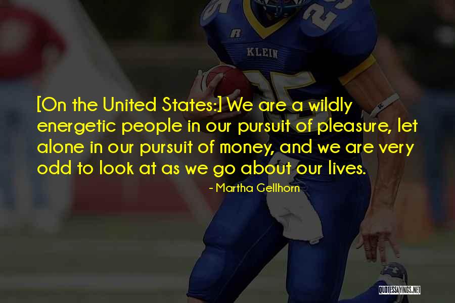 Funny Intimidating Quotes By Martha Gellhorn Funny Intimidating Quotes By Martha Gellhorn