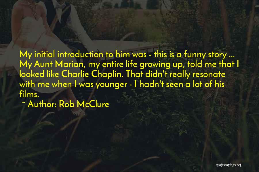 Funny Introduction Quotes By Rob McClure