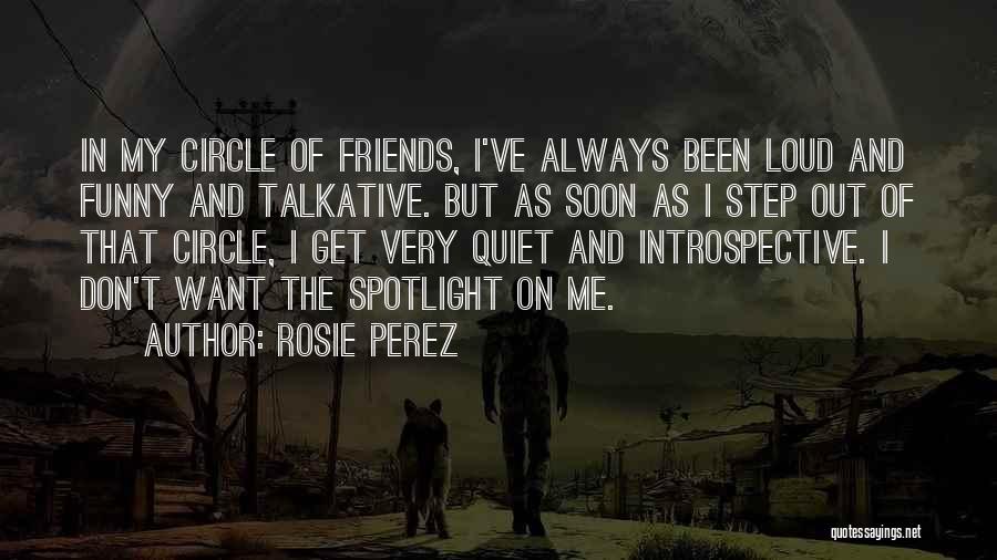 Funny Introspective Quotes By Rosie Perez